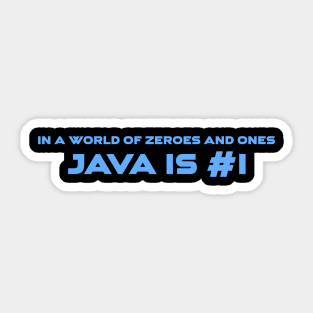 In A World Of 0s and 1s Java Is #1 Programming Sticker